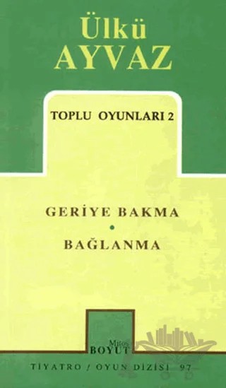 Toplu Oyunları 2 Geriye Bakma Bağlanma – Ülkü Ayvaz – Mitos Boyut Yayınları kitap kapağı