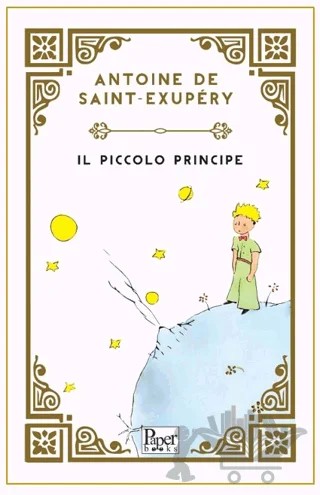 Il Piccolo Principe – Antoine de Saint-Exupery – Paper Books kitap kapağı