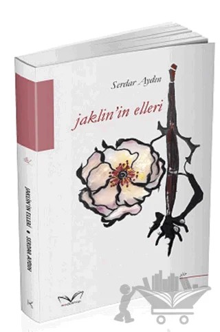 Jaklin'in Elleri – Serdar Aydın – Medakitap Yayınları kitap kapağı