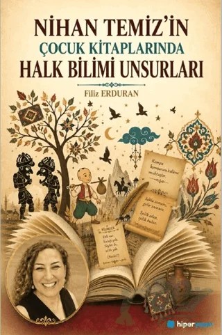 Nihan Temiz’in Çocuk Kitaplarında Halk Bilimi Unsurları – Filiz Erduran – Hiperlink Yayınları kitap kapağı