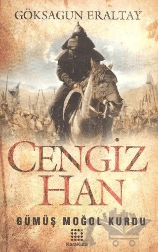 Cengiz Han – Göksagun Eraltay – Karakutu Yayınları kitap kapağı