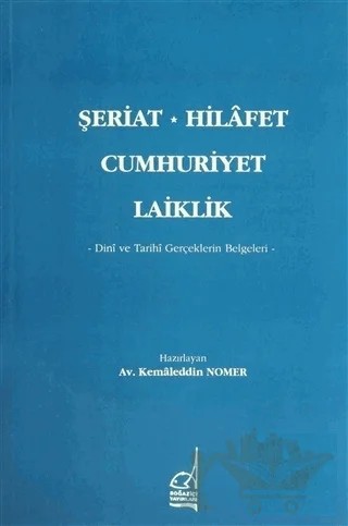 Şeriat, Hilafet, Cumhuriyet, Laiklik – Kemaleddin Nomer – Boğaziçi Yayınları kitap kapağı