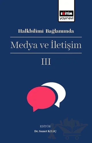 Halkbilimi Bağlamında Medya ve İletişim 3 – Samet Kılıç – Eğitim Yayınevi - Bilimsel Eserler kitap kapağı