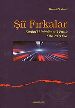 Şii Fırkalar – Kummi Nevbahti – Ankara Okulu Yayınları kitap kapağı