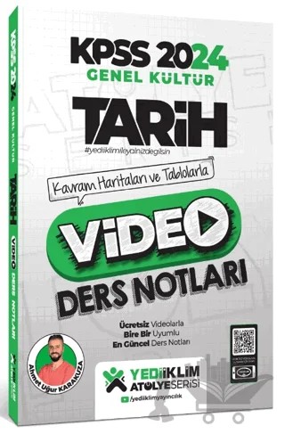 2024 KPSS Atölye Serisi Tarih Video Ders Notları – Ahmet Uğur Karakuza – Yediiklim Yayınları kitap kapağı