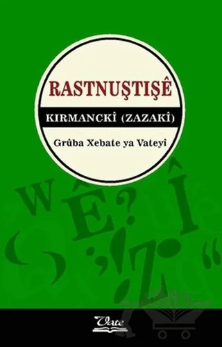 Rastnuştişe Kırmancki – Grüba Xebate ya Vateyi – Vate Yayınevi kitap kapağı