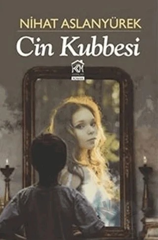 Cin Kubbesi – Nihat Aslanyürek – Kurgu Kültür Merkezi kitap kapağı