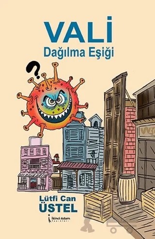 Vali Dağılma Eşiği – Lütfi Can Üstel – İkinci Adam Yayınları kitap kapağı