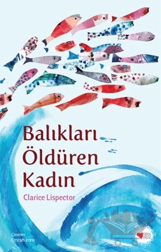 Balıkları Öldüren Kadın – Clarice Lispector – Can Çocuk Yayınları kitap kapağı