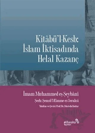 Kitabü'l-Kesb: İslam İktisadında Helal Kazanç – Muhammed eş-Şeybani – Albaraka Yayınları kitap kapağı