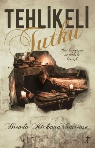 Tehlikeli Tutku – Brenda Rickman Vantrease – Artemis Yayınları kitap kapağı