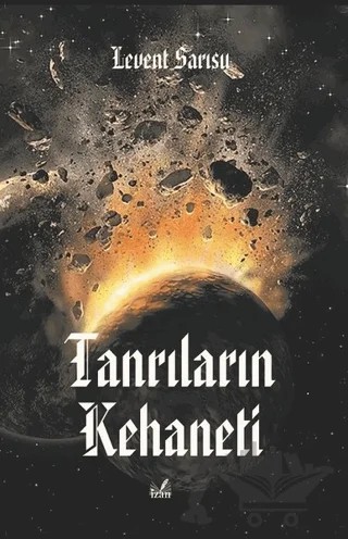 Tanrıların Kehaneti – Levent Sarısu – İzan Yayıncılık kitap kapağı