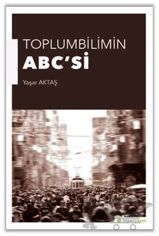 Toplumbilimin ABC'si – Yaşar Aktaş – Hiperlink Yayınları kitap kapağı
