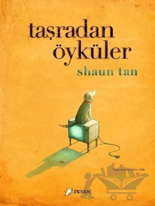 Taşradan Öyküler – Shaun Tan – Desen Yayınları kitap kapağı