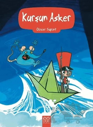 Kurşun Asker – Olivier Supiot – 1001 Çiçek Kitaplar kitap kapağı