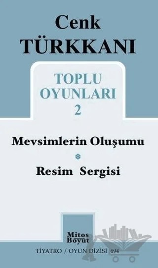 Toplu Oyunları 2 / Mevsimlerin Oluşumu - Resim Sergisi – Cenk Türkkanı – Mitos Boyut Yayınları kitap kapağı