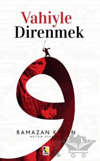 Vahiyle Direnmek – Ramazan Kayan – Çıra Yayınları kitap kapağı