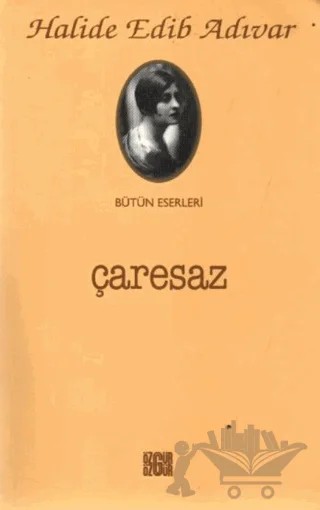 Çaresaz – Halide Edib Adıvar – Özgür Yayınları kitap kapağı