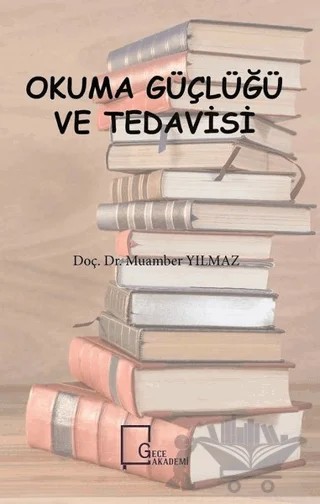 Okuma Güçlüğü ve Tedavisi – Muamber Yılmaz – Gece Akademi kitap kapağı