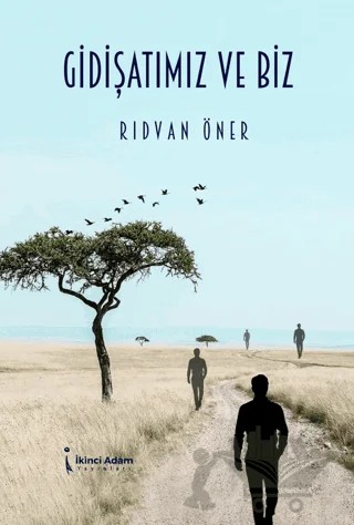 Gidişatımız ve Biz – Rıdvan Öner – İkinci Adam Yayınları kitap kapağı