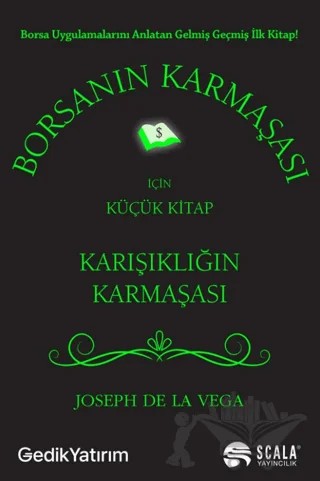 Borsanın Karmaşası İçin Küçük Kitap – Joseph De La Vega – Scala Yayıncılık kitap kapağı