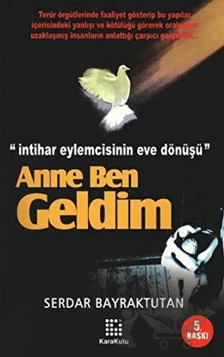 Anne Ben Geldim – Serdar Bayraktutan – Karakutu Yayınları kitap kapağı