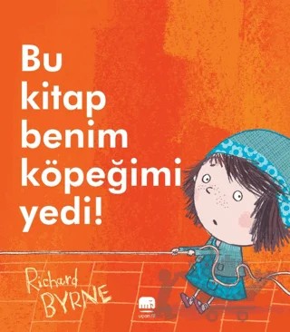 Bu Kitap Benim Köpeğimi Yedi! – Richard Byrne – Uçan Fil Yayınları kitap kapağı