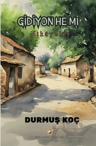 Gidiyon He Mi – Durmuş Koç – Akıl Fikir Yayınları kitap kapağı