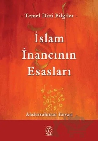 İslam İnancının Esasları – Abdurrahman Ensari – Nida Yayıncılık kitap kapağı