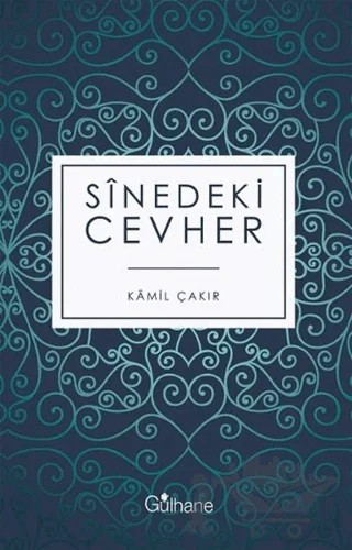 Sinedeki Cevher – Kamil Çakır – Gülhane Yayınları kitap kapağı