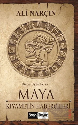 Maya - Kıyametin Habercileri – Ali Narçın – Siyah Beyaz Yayınları kitap kapağı