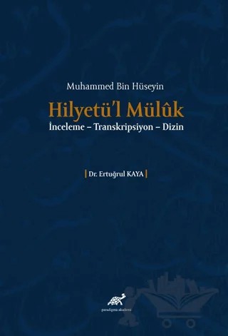 Muhammed Bin Hüseyin Hilyetü’l Müluk – Kolektif – Paradigma Akademi Yayınları kitap kapağı