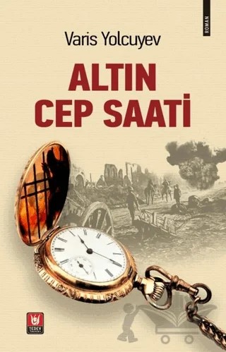 Altın Cep Saati – Varis Yolcuyev – Tedev Yayınları kitap kapağı