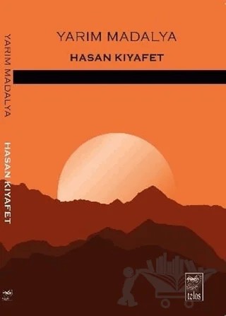 Yarım Madalya – Hasan Kıyafet – Telos Yayıncılık kitap kapağı