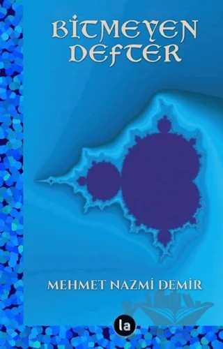 Bitmeyen Defter – Mehmet Nazmi Demir – La Kitap kitap kapağı