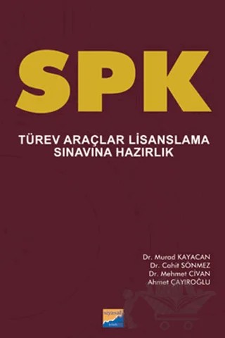 SPK Türev Araçlar Lisanslama Sınavına Hazırlık – Ahmet Çayıroğlu, Cahit Sönmez, Mehmet Civan, Murad Kayacan – Siyasal Kitabevi - Eğitim kitap kapağı