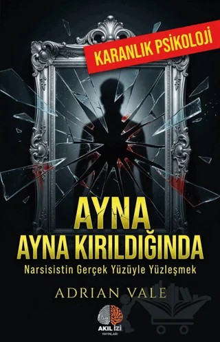 Ayna Kırıldığında – Adrian Vale – Akıl İzi Yayınları kitap kapağı