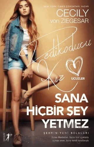 Sana Hiçbir Şey Yetmez - Dedikoducu Kız Üçüzler – Cecily Von Ziegesar – Artemis Yayınları kitap kapağı