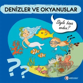 Denizler ve Okyanuslar - Söyle Bana Neden? – Sylvie Baussier – ODTÜ Geliştirme Vakfı Yayıncılık kitap kapağı