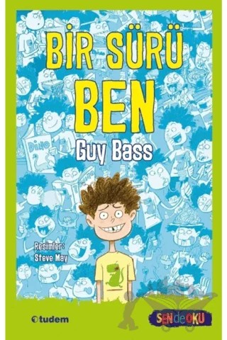 Bir Sürü Ben - Sen de Oku – Guy Bass – Tudem Yayınları kitap kapağı