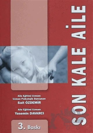 Son Kale Aile – Sait Özdemir, Yasemin Davarcı – Yazarın Kendi Yayını - Sait Özdemir kitap kapağı