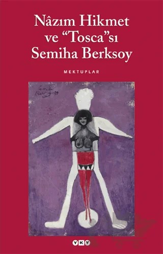 Nazım Hikmet ve "Tosca"sı Semiha Berksoy – Nazım Hikmet Ran – Yapı Kredi Yayınları kitap kapağı