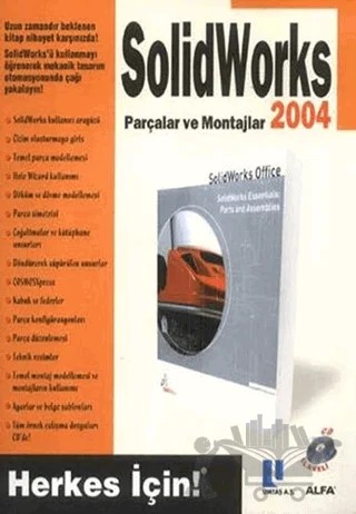 SolidWorks 2004 Parçalar ve Montajlar - CD İlaveli – Kolektif – Alfa Yayınları kitap kapağı