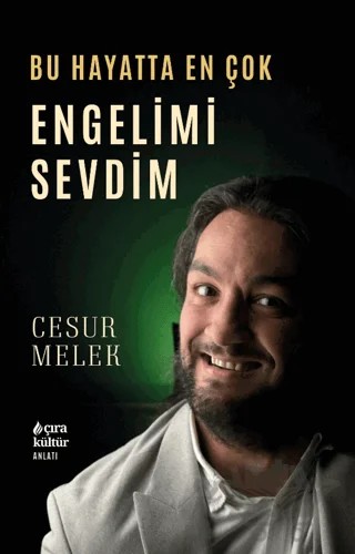 Bu Hayatta En Çok Engelimi Sevdim – Cesur Melek – Çıra Yayınları kitap kapağı