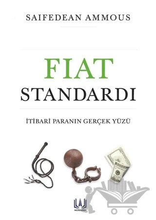 Fiat Standardı: İtibari Paranın Gerçek Yüzü – Saifedean Ammous – Merdora Yayınları kitap kapağı