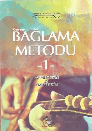 Kısa Sap Bağlama Metodu 1 – Ahmet Tekin, Emine Tekin – İtalik Yayınevi kitap kapağı