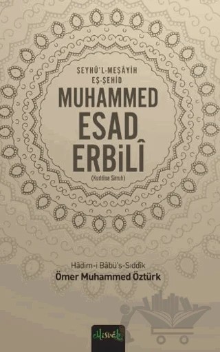 Muhammed Esad Erbili (K.S) – Ömer Muhammed Öztürk – Misvak Neşriyat Yayınevi kitap kapağı
