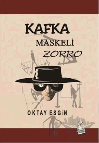 Kafka Maskeli Zorro – Oktay Esgin – Kanguru Yayınları kitap kapağı