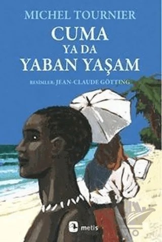Cuma ya da Yaban Yaşam – Michel Tournier – Metis Yayınları kitap kapağı