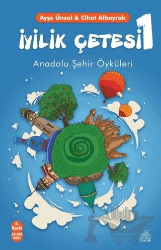 İyilik Çetesi 1 – Ayşe Ünsal, Cihat Albayrak – Okur Çocuk kitap kapağı